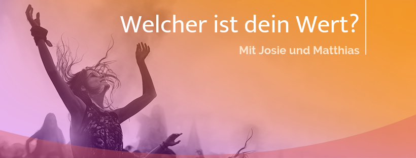 Welcher ist dein Wert?